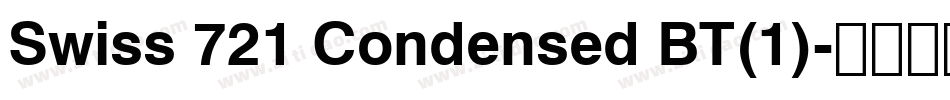 Swiss 721 Condensed BT(1)字体转换